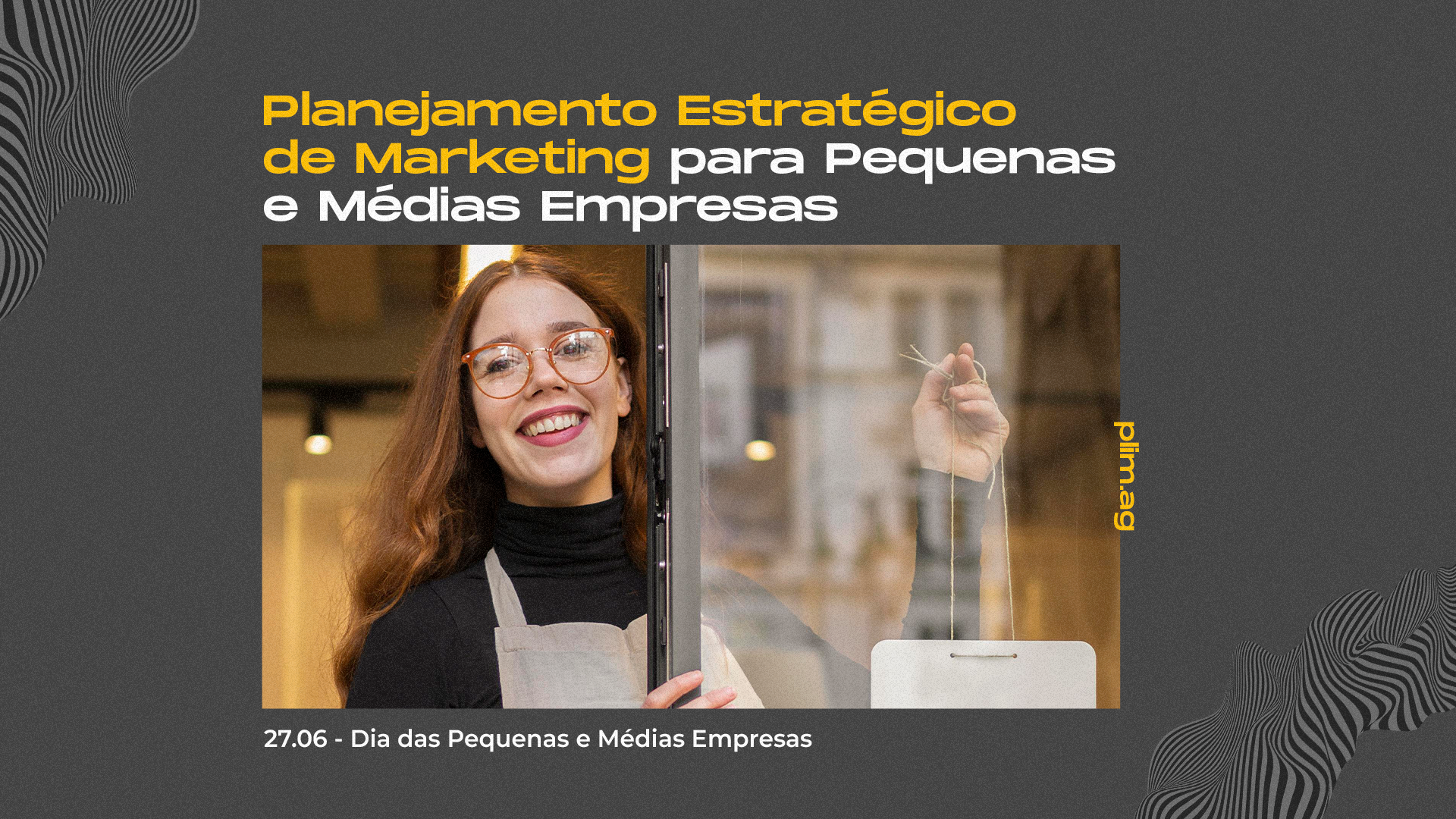 Dia Internacional das MPMEs, Marketing para MPMEs, Planejamento Estratégico de Marketing, Plim.ag, Marketing digital, Micro e pequenas empresas